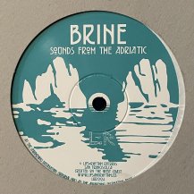 BRINE / SOUNDS FROM THE ADRIATIC (USED)
