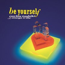 カルロス・トシキ＆オメガトライブ / BE YOURSELF (COLOR VINYL) -LP-