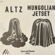 ALTZ VS MUNGOLIAN JETSET / EPICS & DONUTS REMIX (USED)
