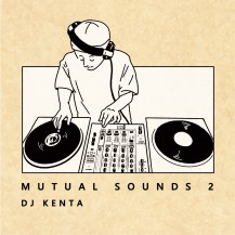 DJ KENTA (ZZ PRODUCTION) / Mutual Sound 2