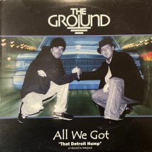 THE GROUND / ALL WE GOT (USED)