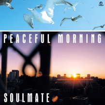 【お取り寄せ商品】Soulmate / Peaceful Morning