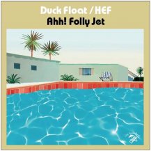 【お取り寄せ商品】Ahh! Folly Jet / Duck Float / HEF