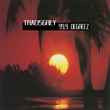 TRACISGREY / 99.9 DEGREEZ -LP-