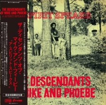 THE DESCENDANTS OF MIKE AND PHOEBE / A SPRIT SPEAKS -LP-