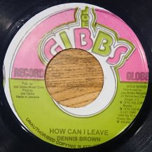 Dennis Brown / How Can I Leave (USED) 