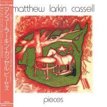 MATTHEW LARKIN CASSELL / PIECES -LP-