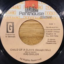Ras Shiloh / Child Of A Slave (Straight Mix) (USED)