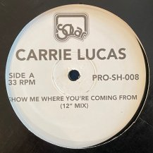 CARRIE LUCAS / COLLAGE / SHOW ME WHERE YO'RE COMING FROM / GET IN TOUCH WITH ME (USED)