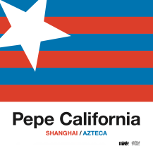 【お取り寄せ商品】Pepe California / Shanghai / Azteca