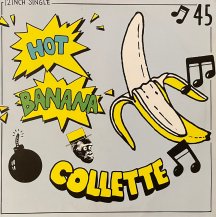 COLLETTE / HOT BANANA (USED)