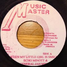 ECHO MINOTT & GENERAL JAH MIKEY / WHEN MY LITTLE GIRL IS SMILING (USED)
