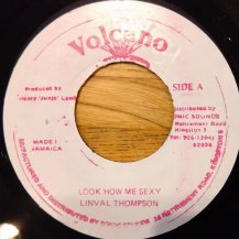 Linval Thompson / Look How Me Sexy (USED)