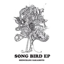 【お取り寄せ商品】SHINCHANG SAKAMOTO / SONG BIRD EP