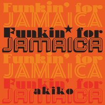 【オーダー対応商品】akiko / Funkin' for Jamaica (12月上旬入荷予定)