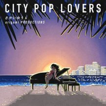 さかいゆう & ORIGAMI PRODUCTIONS / CITY POP LOVERS -LP-