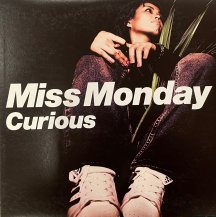 MISS MONDAY / CURIOUS (USED)