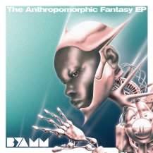 BYAMM / THE ANTHROPOMORPHIC FANTASY EP