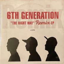 6TH GENERATION / THE RIGHT WAY REMIX EP (USED)