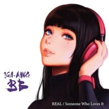 イガバンBB / REAL / Someone Who Loves It (5月中旬入荷予定)