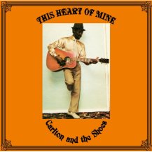 CARLTON & THE SHOES / THIS HEART OF MINE -LP- (4月下旬入荷予定)