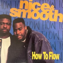 NICE & SMOOTH / HOW TO FLOW (USED)