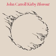 JOHN CARROLL KIRBY / BLOWOUT -2LP-