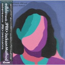 EDBL & FRIENDS / JPRK＋JACKSON MATHOD -LP-