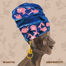 MANTIS / NEFERTITI (CD)