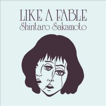 SHINTARO SAKAMOTO (坂本慎太郎) / LIKE A FABLE (物語のように) -LP-