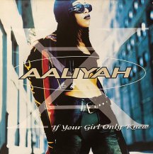 AALIYAH / IF YOUR GIRL ONLY KNEW (USED)