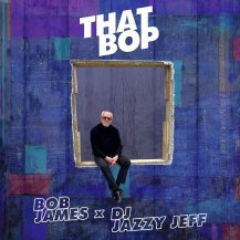 BOB JAMES / THAT BOP