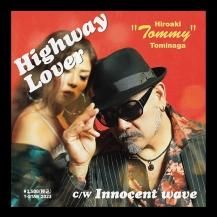 ڤ󤻾ʡHiroaki TOMMY Tominaga / Highway Lover / Innocent wave