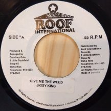 JIGSY KING / GIVE ME THE WEED (USED)