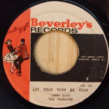 The Pioneers / Let Your Yeah Be Yeah - More Love (USED)