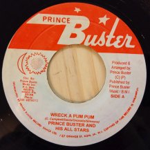 PRINCE BUSTER / Wreck A Pum Pum - Wreck A Buddy (USED)
