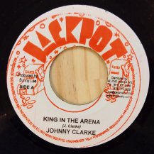 JOHNNY CLARKE / King In The Arena (USED)