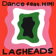 LAGHEADS / Dance feat.HIMI / Dance feat.HIMI - Hikaru Arata Remix (7ͽ)