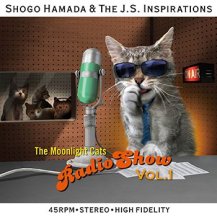 Shogo Hamada & The J.S. Inspirations / The Moonlight Cats Radio Show Vol.1 -LP- (7ͽ)