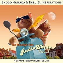 Shogo Hamada & The J.S. Inspirations / The Moonlight Cats Radio Show Vol.3 -LP- (7ͽ)