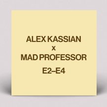 ALEX KASSIAN / E2-E4 (WITH MAD PROFESSOR REMIX) (6ͽ)