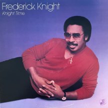 FREDERICK KNIGHT / KNIGHT TIME -LP- (USED)