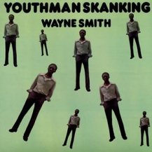 WAYNE SMITH / YOUTHMAN SKANKING -LP- (8ͽ)