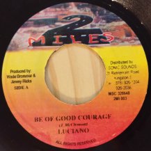 Luciano / Be Of Good Courage (USED)