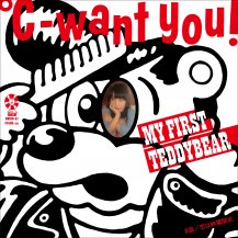 -WANT YOU! / MY FIRST TEDDYBEAR (11ͽ)