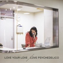 LOVE PSYCHEDELICO / LOVE YOUR LOVE -2LP- (180G) (3ͽ)