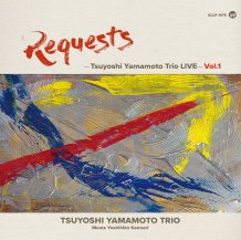 ڥбʡۻܹȥꥪ / REQUESTS - Tsuyoshi Yamamoto Trio LIVE - Vol.1 -LP- (3ͽ)