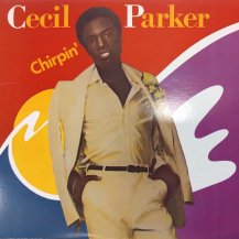 CECIL PARKER / CHIRPIN -LP- (USED)