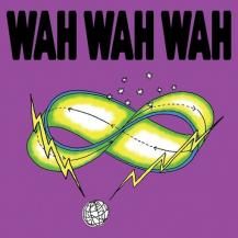 ڤ󤻾ʡWah Wah Wah / I Am Not Dead / Stretched Time