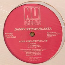 DANNY XTRAVANGANZA / LOVE THE LIFE YOU LIVE (USED)